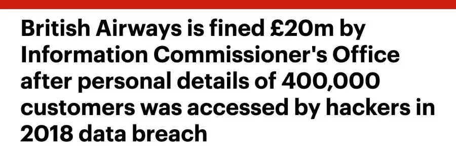 A news headline that reads 'British Airways is fined £20m by Information Commissioners Office after personal details of 400,000 customers was accessed by hackers in 2018 data breach'